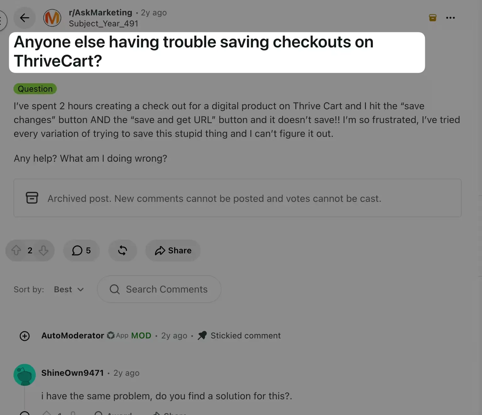 Screenshot of an r/AskMarketing thread titled 'Anyone else having trouble saving checkouts on ThriveCart?', where the poster lost two hours of work, and the only reply is another user reporting the same problem.